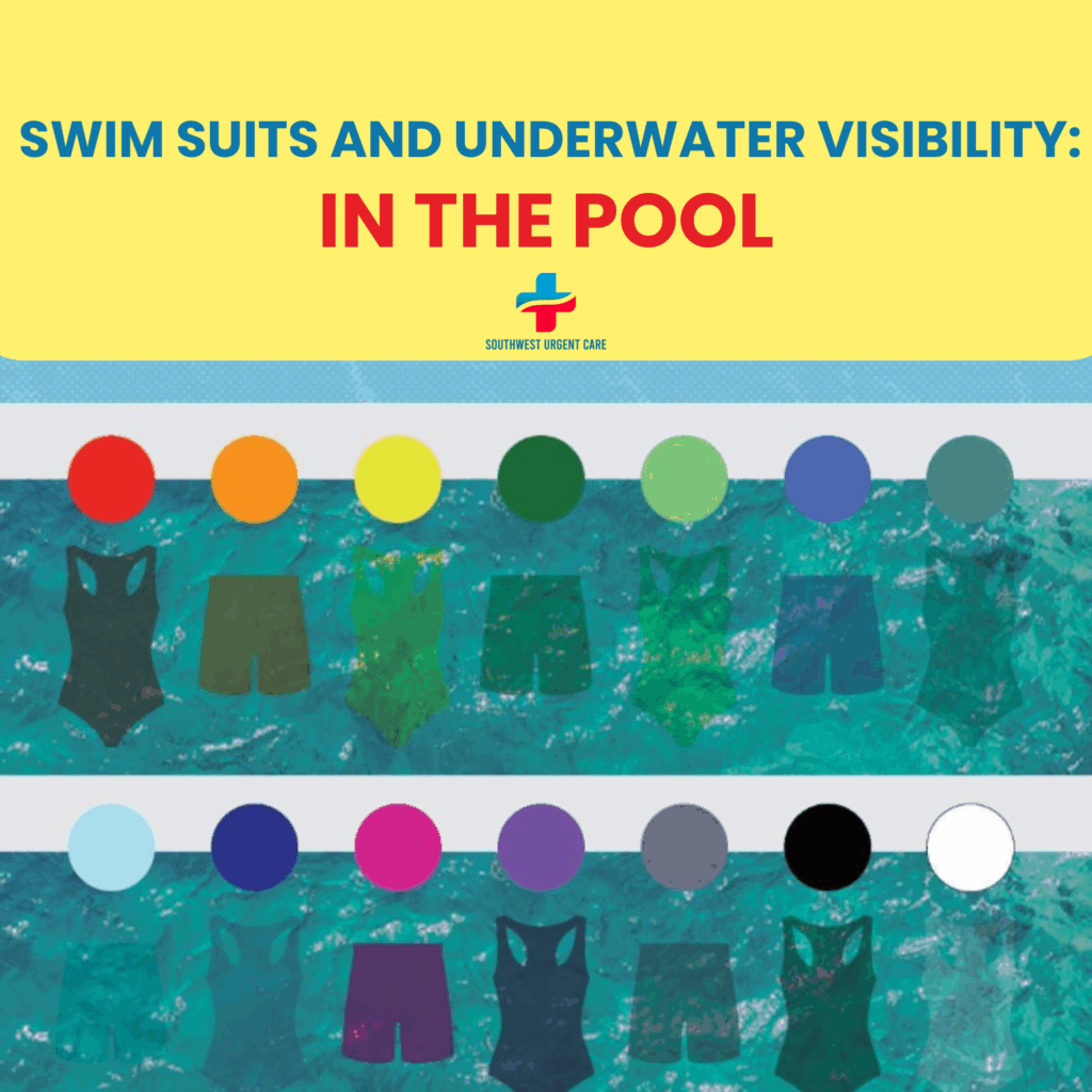 Swimming Safety for Kids: Pool Season Safety Tips and Health Risks Every Parent Should Know 2 Swim safety-Swim suite Visibility Chart for kids in the Pool by Southwest Urgent Care in Telfair sugar Land Texas